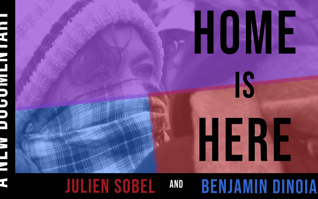 “Home is Here” Documentary by PCIM Intern Julien Sobel